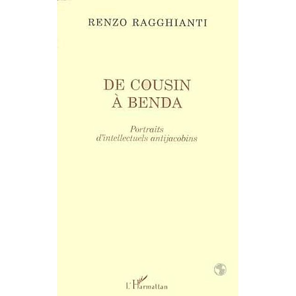 De cousin a benda. portraits d'intellctu / Hors-collection, Ragghianti Renzo