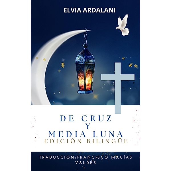 De Cruz y Media Luna, Edición Bilingüe, Elvia Ardalani