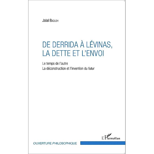 De Derrida a Levinas, la dette et l'envoi, Badleh Jalal Badleh