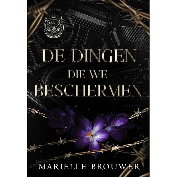 De dingen die we beschermen (Folsom Renegades, #2) / Folsom Renegades, Marielle Brouwer