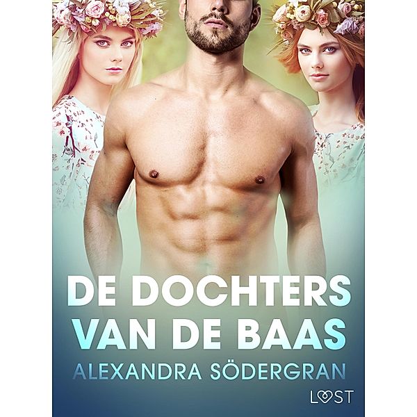 De dochters van de baas - erotisch verhaal / LUST, Alexandra Södergran