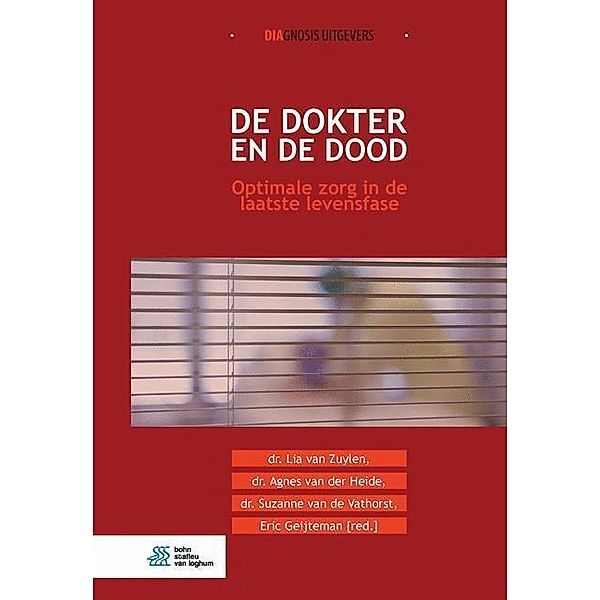 De dokter en de dood, Lia van Zuylen, Agnes van der Heide, Suzanne van de Vathorst, Erik Geijteman