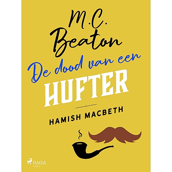 De dood van een hufter - Hamish Macbeth / Hamish Macbeth Bd.2, M. C. Beaton