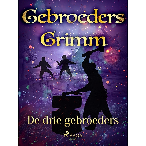 De drie gebroeders / Grimm's sprookjes Bd.66, de Gebroeders Grimm