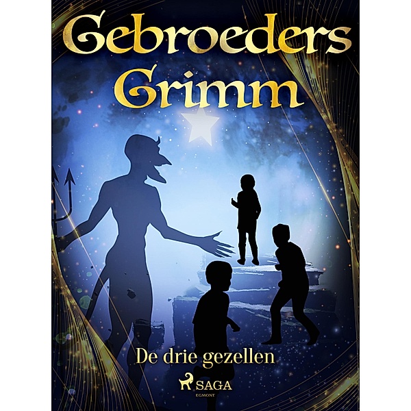 De drie gezellen / Grimm's sprookjes Bd.82, de Gebroeders Grimm