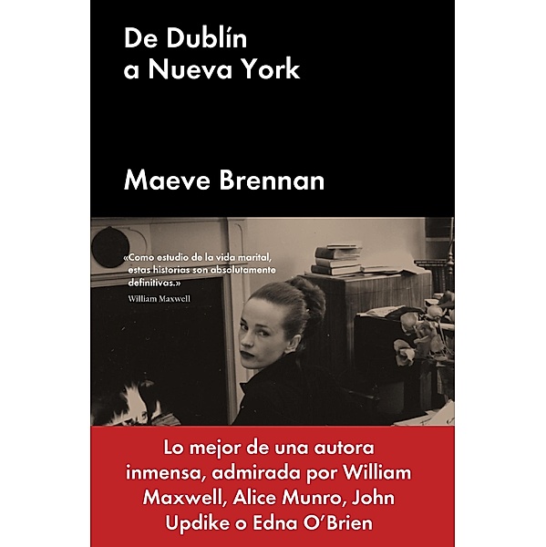 De Dublín a Nueva York / Ensayo general, Maeve Brennan