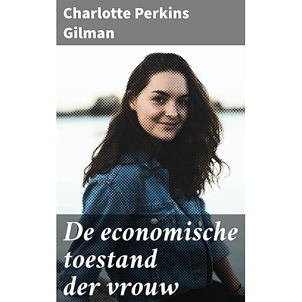 De economische toestand der vrouw, Charlotte Perkins Gilman