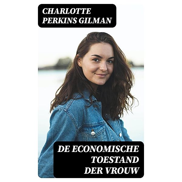 De economische toestand der vrouw, Charlotte Perkins Gilman