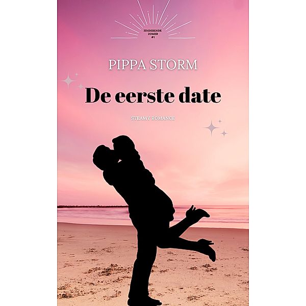 De eerste date (Zinderende zomer, #1) / Zinderende zomer, Pippa Storm