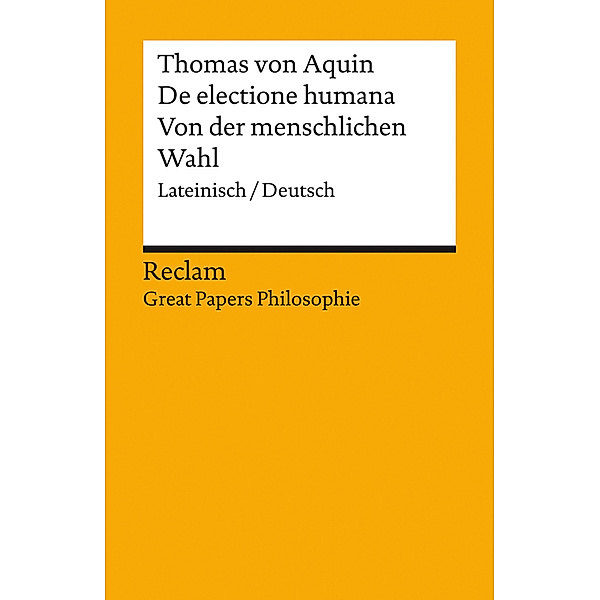 De electione humana / Von der menschlichen Wahl, Thomas von Aquin