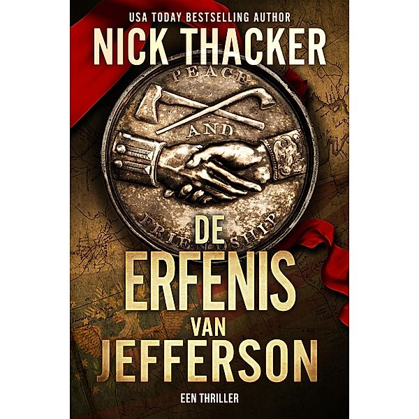 De Erfenis Van Jefferson (Harvey Bennett Thrillers - Dutch, #4) / Harvey Bennett Thrillers - Dutch, Nick Thacker