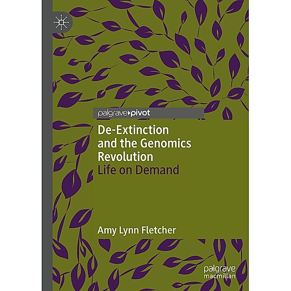 De-Extinction and the Genomics Revolution / Psychology and Our Planet, Amy Lynn Fletcher