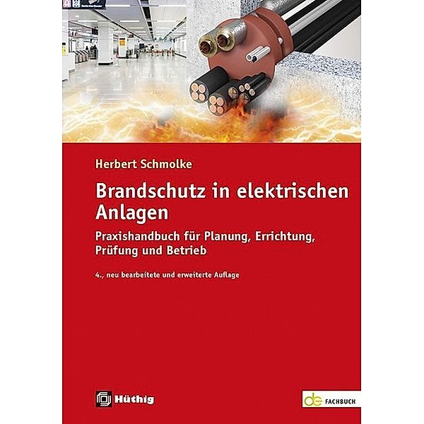 de-Fachwissen / Brandschutz in elektrischen Anlagen, Herbert Schmolke