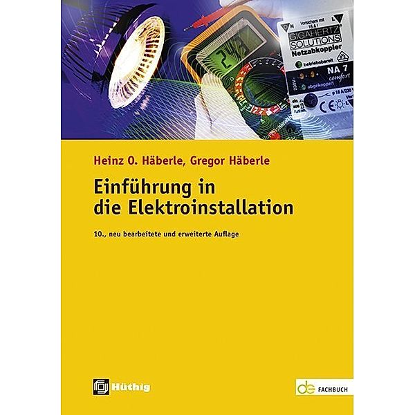 de-Fachwissen / Einführung in die Elektroinstallation, Gregor Häberle, Heinz O. Häberle