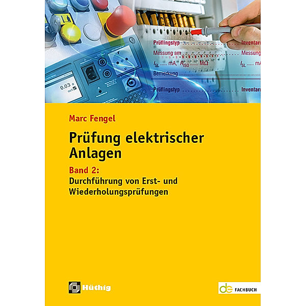 de-Fachwissen / Prüfung elektrischer Anlagen, m. 1 Buch, m. 1 E-Book, Marc Fengel