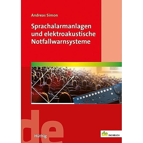 de-Fachwissen / Sprachalarmanlagen und elektroakustische Notfallwarnsysteme, Andreas Simon