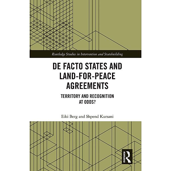 De Facto States and Land-for-Peace Agreements, Eiki Berg, Shpend Kursani