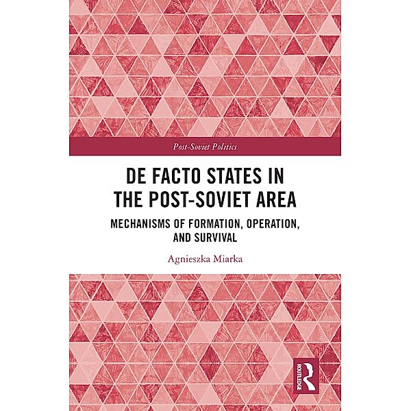 De Facto States in the Post-Soviet Area, Agnieszka Miarka