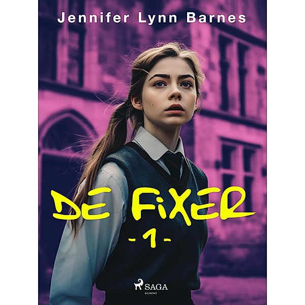 De Fixer / De Fixer Bd.1, Jennifer Lynn Barnes
