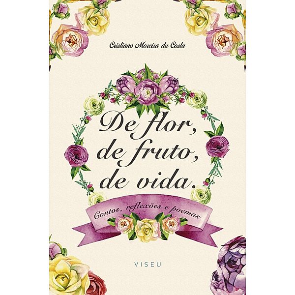 De flor, de fruto, de vida, Cristiano Moreira da Costa
