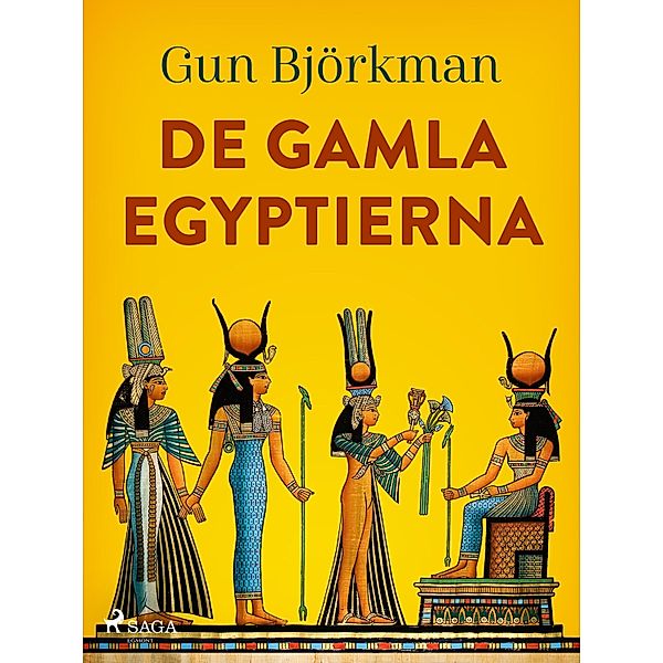 De gamla egyptierna, Gun Björkman