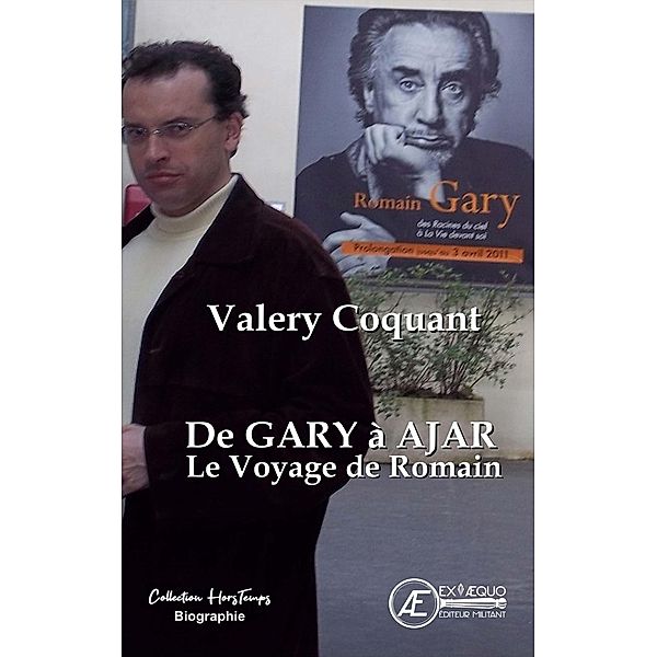 De Gary à Ajar, le voyage de Romain, Valery Coquant