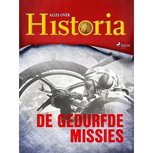 De gedurfde missies / Oorlogen en veldslagen Bd.14, Alles Over Historia