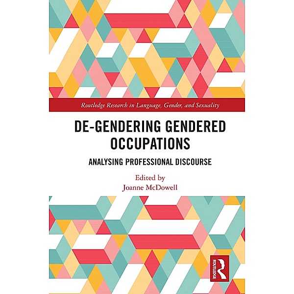 De-Gendering Gendered Occupations, Joanne McDowell