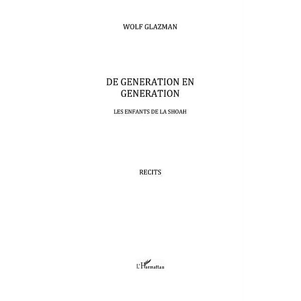 De generation en generation - les enfants de la shoah / Hors-collection, Wolf Glazman