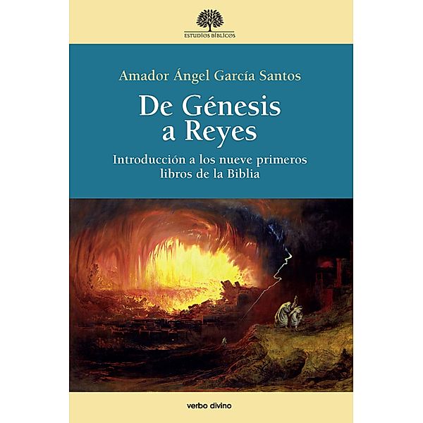 De Génesis a Reyes / Estudios Bíblicos, Amador Ángel García Santos