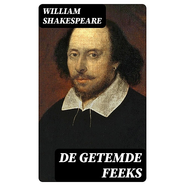 De getemde feeks, William Shakespeare
