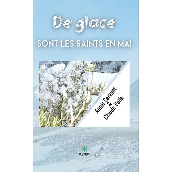 De glace sont les saints en mai, Claude Vella, Author Servant