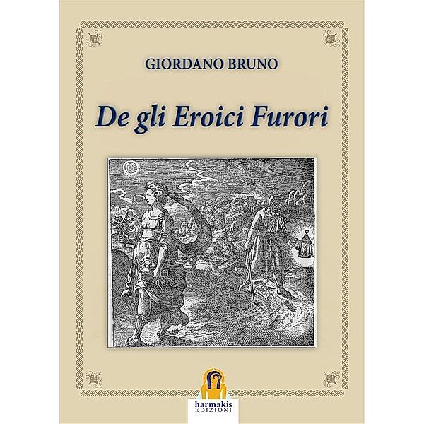 De gli Eroici Furori, Giordano Bruno