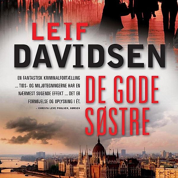 De gode søstre (uforkortet), Leif Davidsen