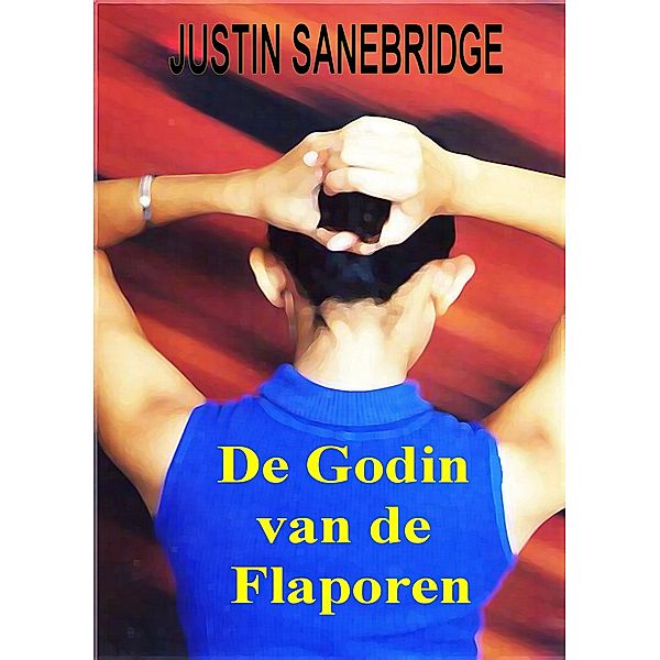 De Godin van de Flaporen, Justin Sanebridge