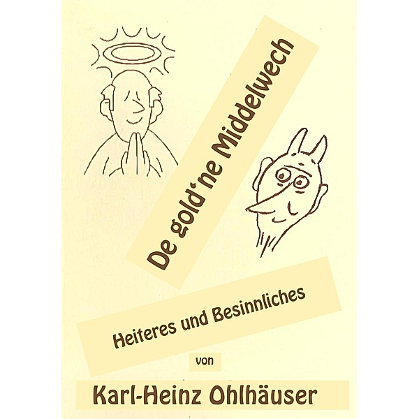 De gold'ne Middelwech, Karl-Heinz Ohlhäuser