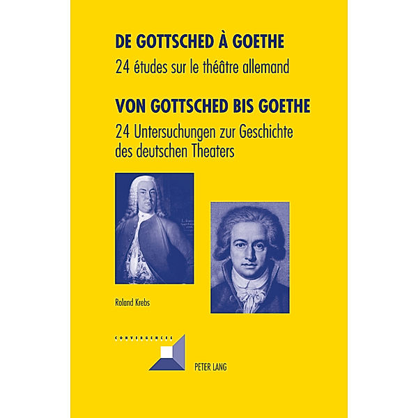 De Gottsched à Goethe- Von Gottsched bis Goethe, Roland Krebs