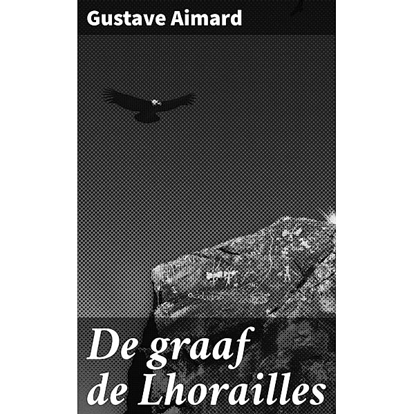 De graaf de Lhorailles, Gustave Aimard