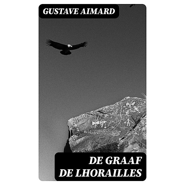 De graaf de Lhorailles, Gustave Aimard