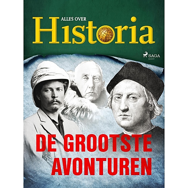 De grootste avonturen / De keerpunten van de geschiedenis Bd.12, Alles Over Historia