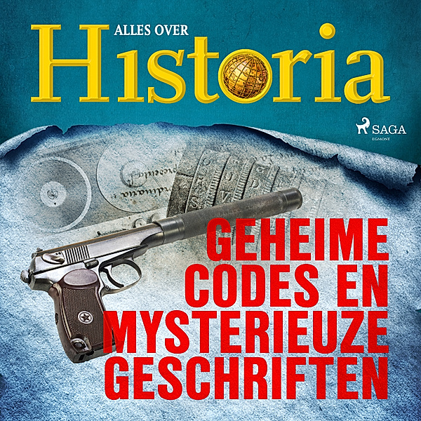 De grootste mysteries van de geschiedenis - 6 - Geheime codes en mysterieuze geschriften, Alles Over Historia