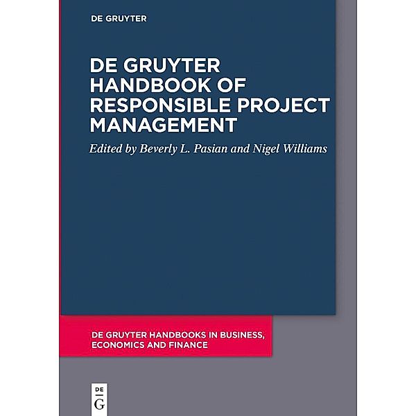 De Gruyter Handbook of Responsible Project Management / De Gruyter Handbooks in Business, Economics and Finance