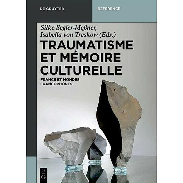 De Gruyter Handbuch / De Gruyter Handbook: Traumatisme et mémoire culturelle