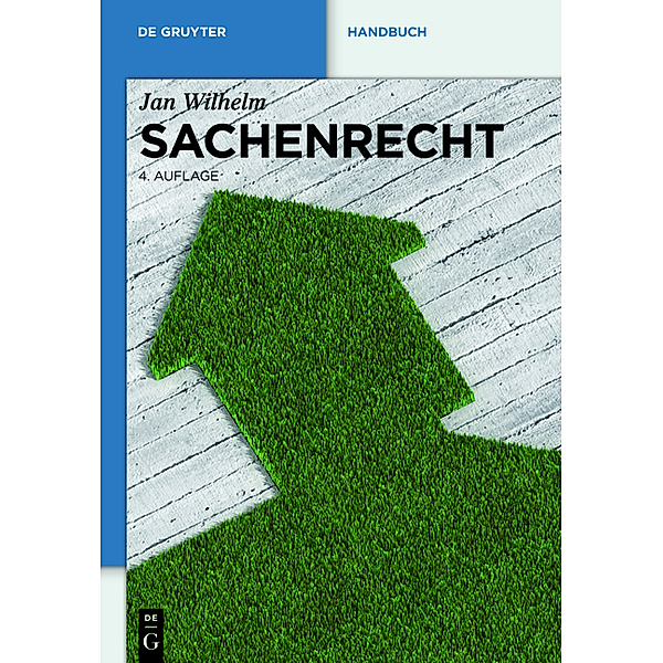 De Gruyter Handbuch / Sachenrecht, Jan Wilhelm