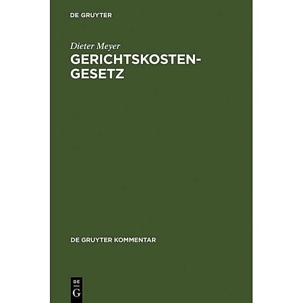 De Gruyter Kommentar / Gerichtskostengesetz (GKG), Dieter Meyer