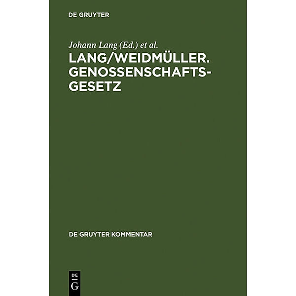 De Gruyter Kommentar / Lang/Weidmüller. Genossenschaftsgesetz, Johannes Lang, Ludwig Weidmüller
