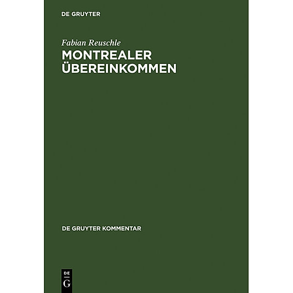 De Gruyter Kommentar / Montrealer Übereinkommen, Fabian Reuschle