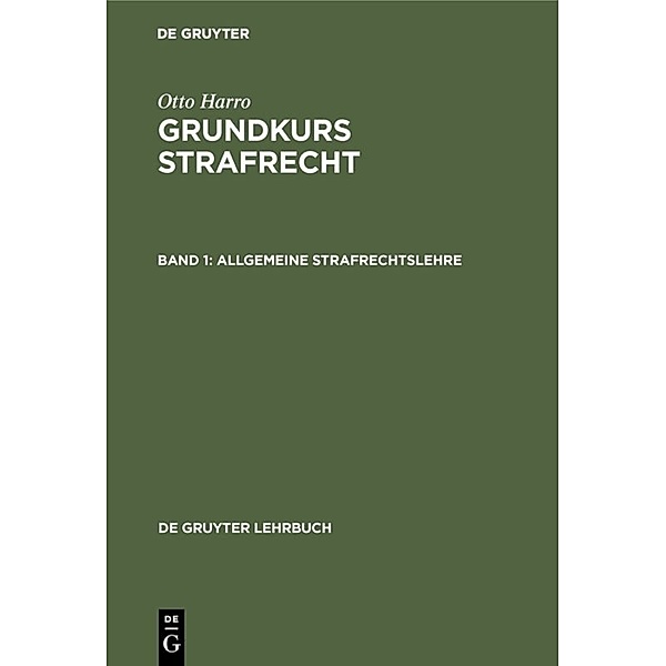 De Gruyter Lehrbuch / Allgemeine Strafrechtslehre, Otto Harro