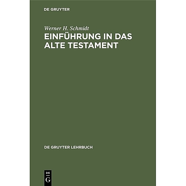De Gruyter Lehrbuch / Einführung in das Alte Testament, Werner H. Schmidt