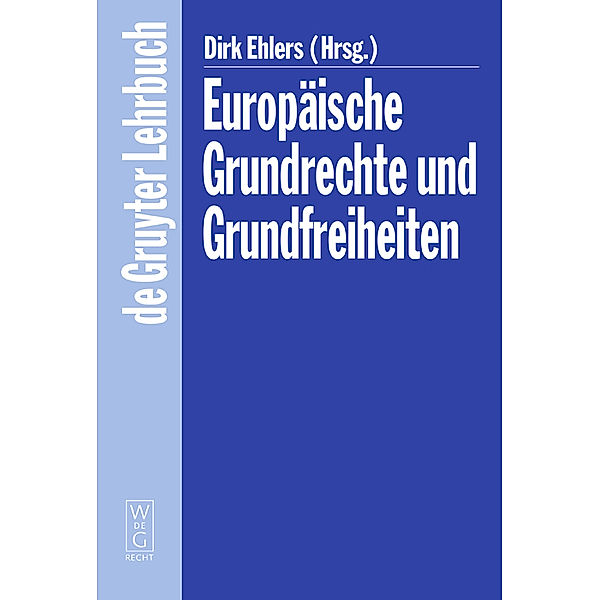 De Gruyter Lehrbuch / Europäische Grundrechte und Grundfreiheiten